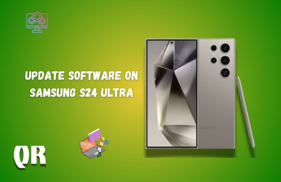 How to Update Software on Samsung S24 Ultra - Quick Guide